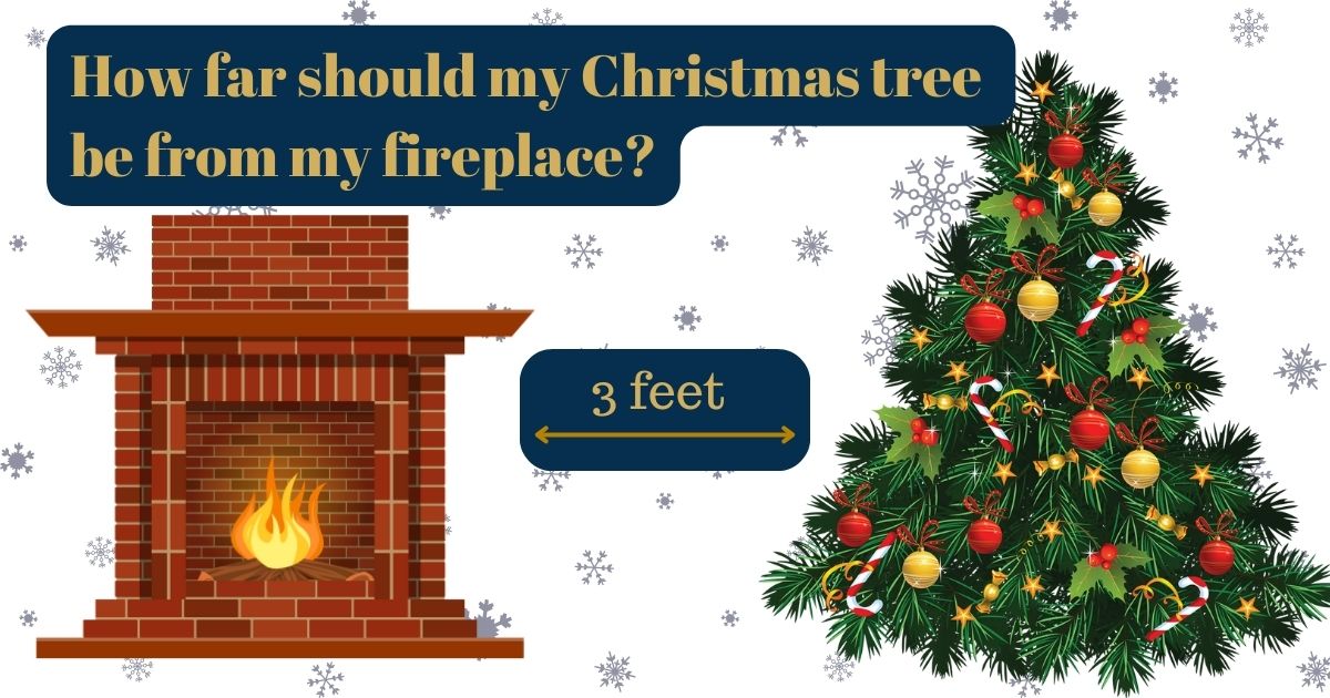 infographic asking how far a fireplace should be from a christmas tree (3 feet)